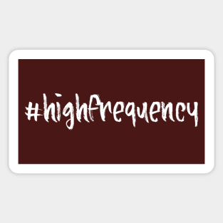 #highfrequency | Radiate Positivity Sticker